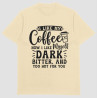 I Like My Coffee Dark T-Shirt
